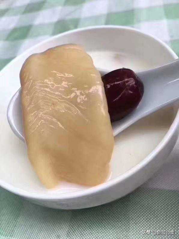 鱼胶浸泡的具体方法，附多款鱼胶的做法